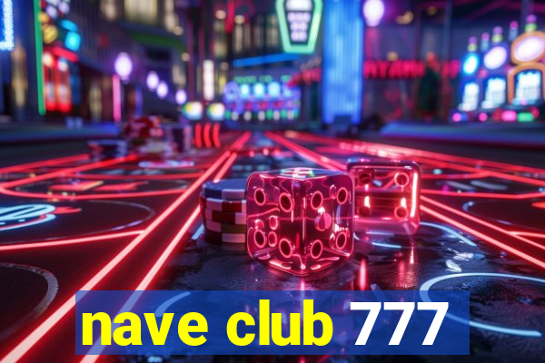 nave club 777